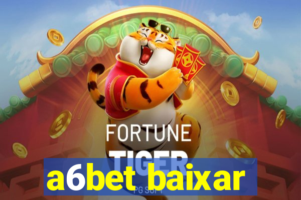 a6bet baixar